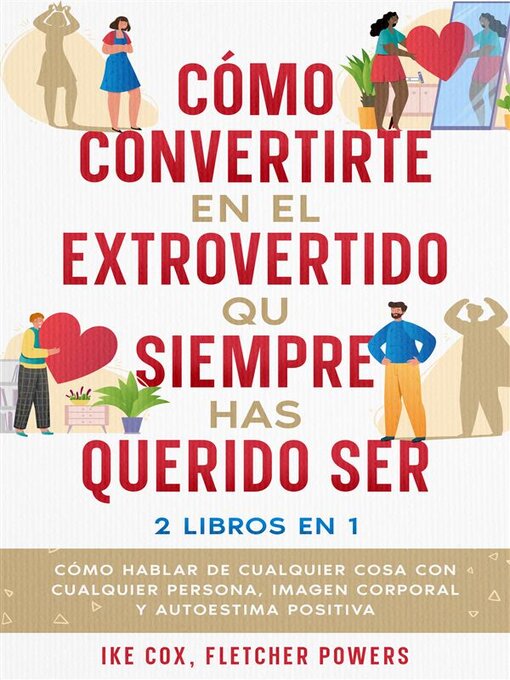 Title details for Cómo Convertirte en el Extrovertido que Siempre has Querido Ser by Ike Cox - Wait list